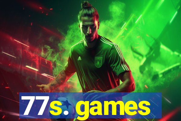 77s. games